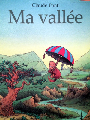 Couverture du livre Ma Vallée de Claude Ponti
